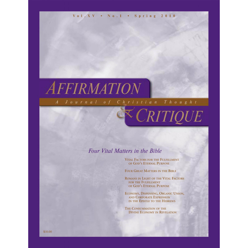 Affirmation and Critique, Vol. 15, No. 1, Spring 2010 - Four Vital Matters in the Bible