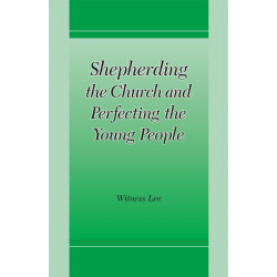 Shepherding the Church and Perfecting the Young People