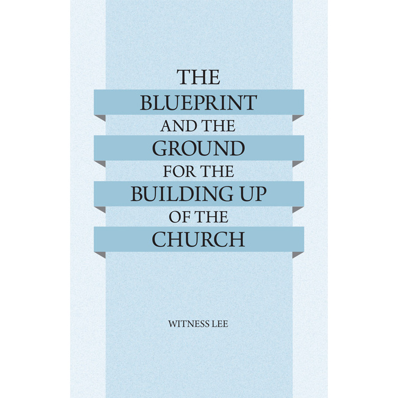 Blueprint and the Ground for the Building Up of the Church, The