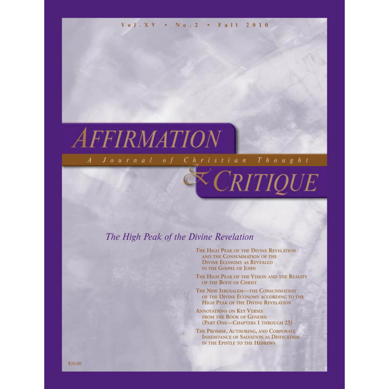 Affirmation and Critique, Vol. 15, No. 2, Fall 2010 - The High Peak of the Divine Revelation
