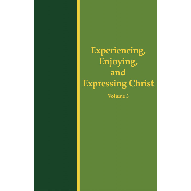Life-study of the New Testament, Conclusion Messages: Experiencing, Enjoying, and Expressing Christ, Vol. 3 (Hardbound)