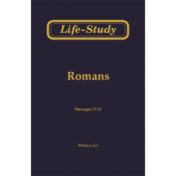 Life-Study of Romans, Vol. 2 (17-31)