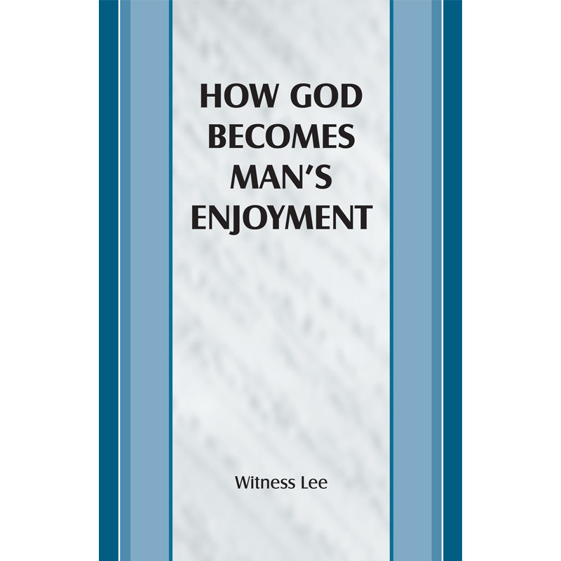 How God Becomes Man's Enjoyment