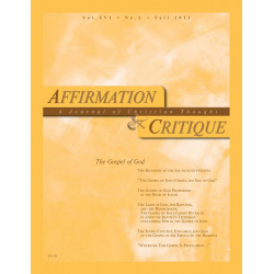 Affirmation & Critique, vol. 16, no. 2, Fall 2011—The Gospel of God