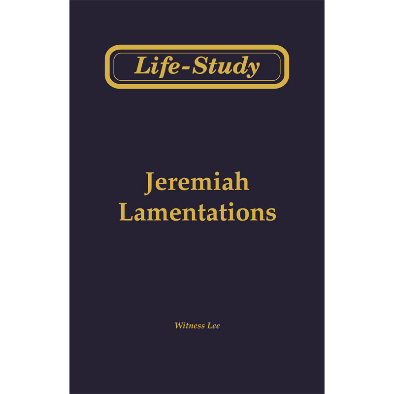 Life-Study of Jeremiah & Lamentations