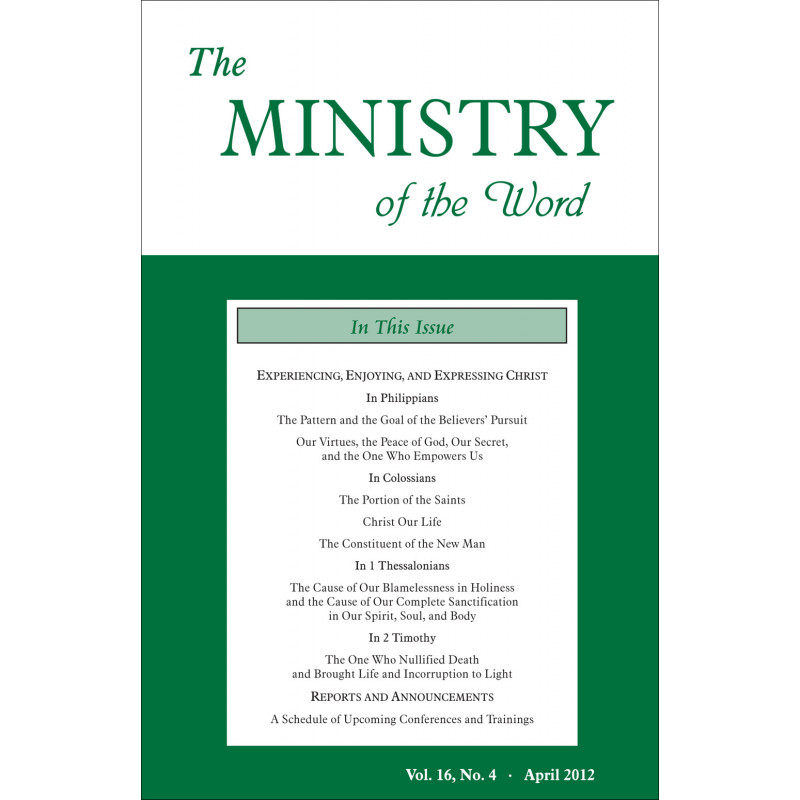 Ministry of the Word (Periodical), The, Vol. 16, No. 04, 04/2012