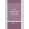 Central Vision for Serving the Church, The