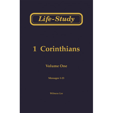 Life-Study of 1 Corinthians, Vol. 1 (1-23)
