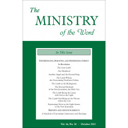 Ministry of the Word (Periodical), The, Vol. 16, No. 10, 10/2012