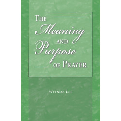 Meaning and Purpose of Prayer, The