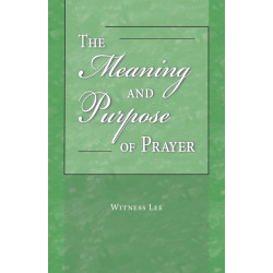 Meaning and Purpose of Prayer, The