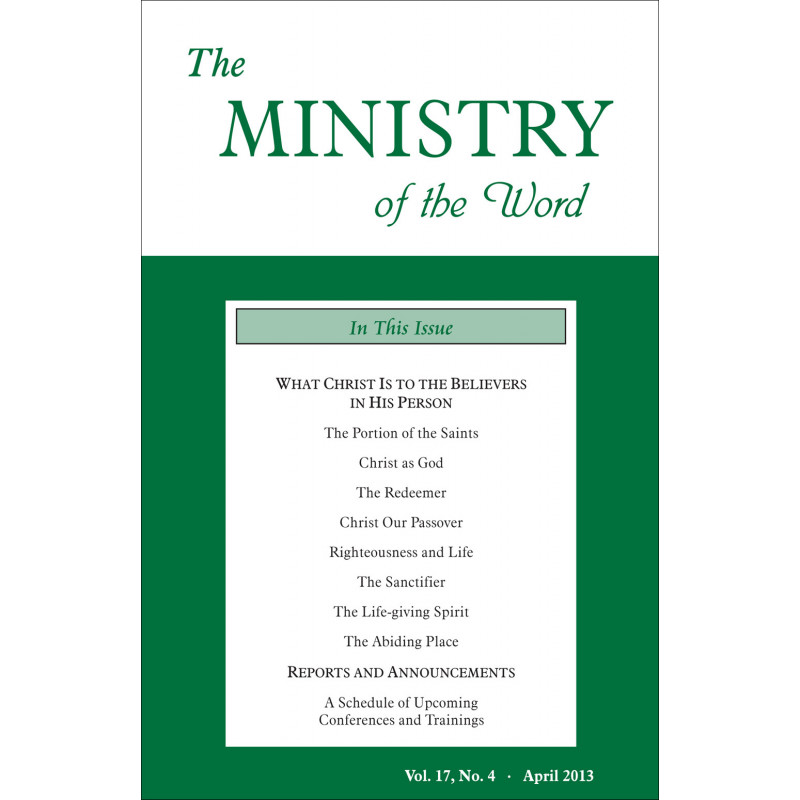 Ministry of the Word (Periodical), The, Vol. 17, No. 04, 04/2013