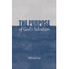 Purpose of God's Salvation, The