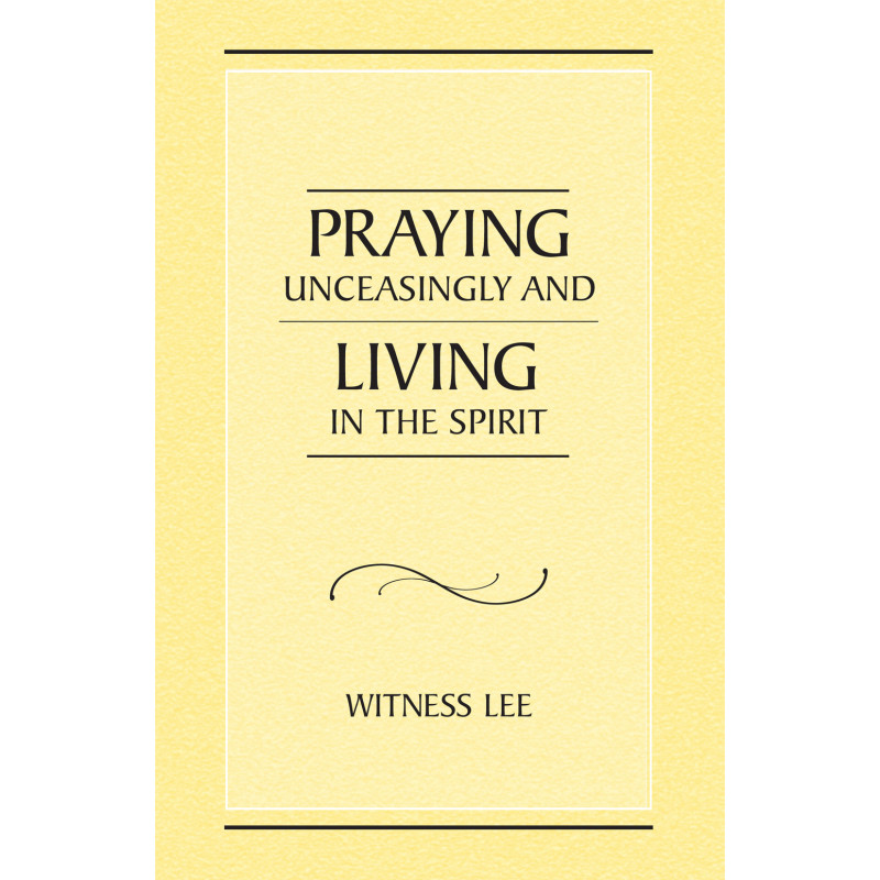 Praying Unceasingly and Living in the Spirit
