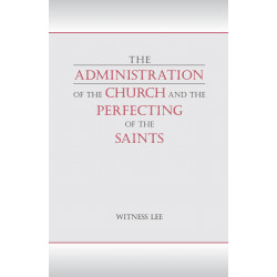 Administration of the Church and the Perfecting of the Saints, The