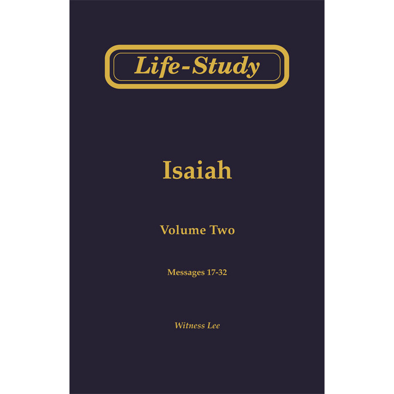 Life-Study of Isaiah, Vol. 2 (17-32)