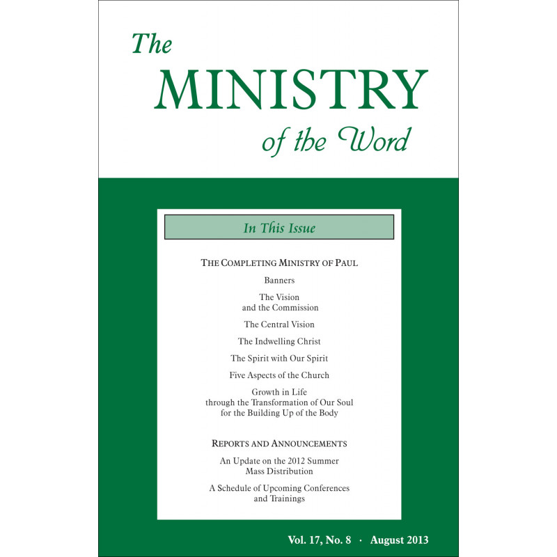 Ministry of the Word (Periodical), The, Vol. 17, No. 08, 08/2013