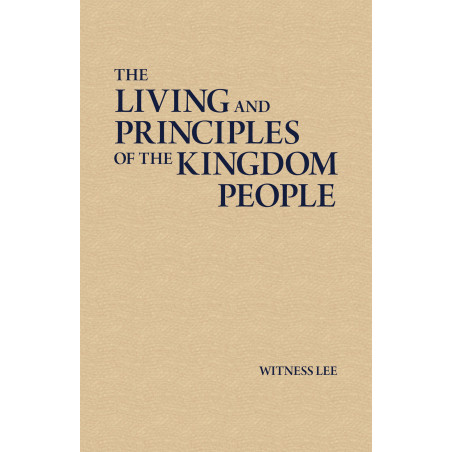 Living and Principles of the Kingdom People, The