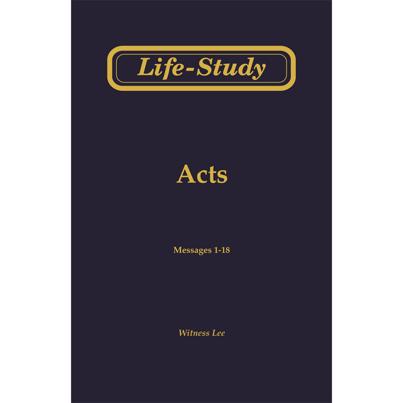 Life-Study of Acts, Vol. 1 (1-18)