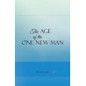 Age of the One New Man, The