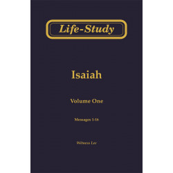 Life-Study of Isaiah, Vol. 1 (1-16)