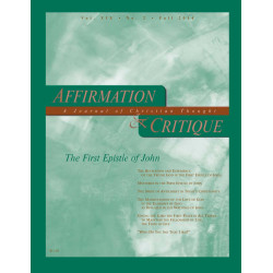 Affirmation and Critique, Vol. 19, No. 2, Fall 2014 - The...