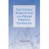 Central Work of God and Proper Spiritual Experience, The
