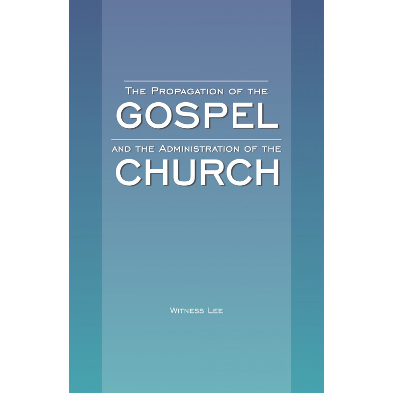Propagation of the Gospel and the Administration of the Church, The