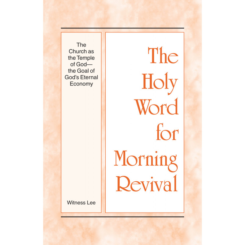 HWMR: Church as the Temple of God—the Goal of God's Eternal Economy, The