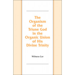 Organism of the Triune God in the Organic Union of His Divine Trinity, The