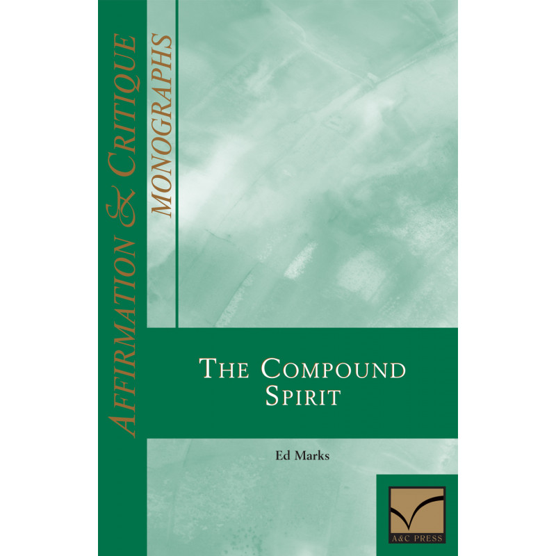 Affirmation & Critique, Monographs: Compound Spirit, The