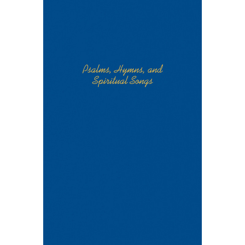 Psalms, Hymns, & Spiritual Songs