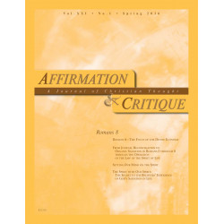 Affirmation and Critique, Vol. 21, No. 1, Spring 2016 - Romans 8