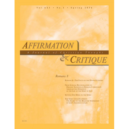 Affirmation and Critique, Vol. 21, No. 1, Spring 2016 - Romans 8