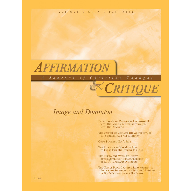 Affirmation and Critique, Vol. 21, No. 2, Fall 2016 - Image and Dominion