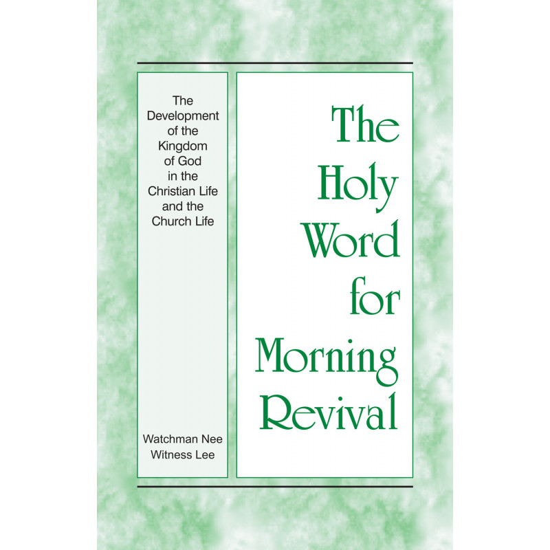 HWMR: Development of the Kingdom of God in the Christian Life and the Church Life, The