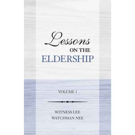 Lessons on the Eldership, Vol. 1
