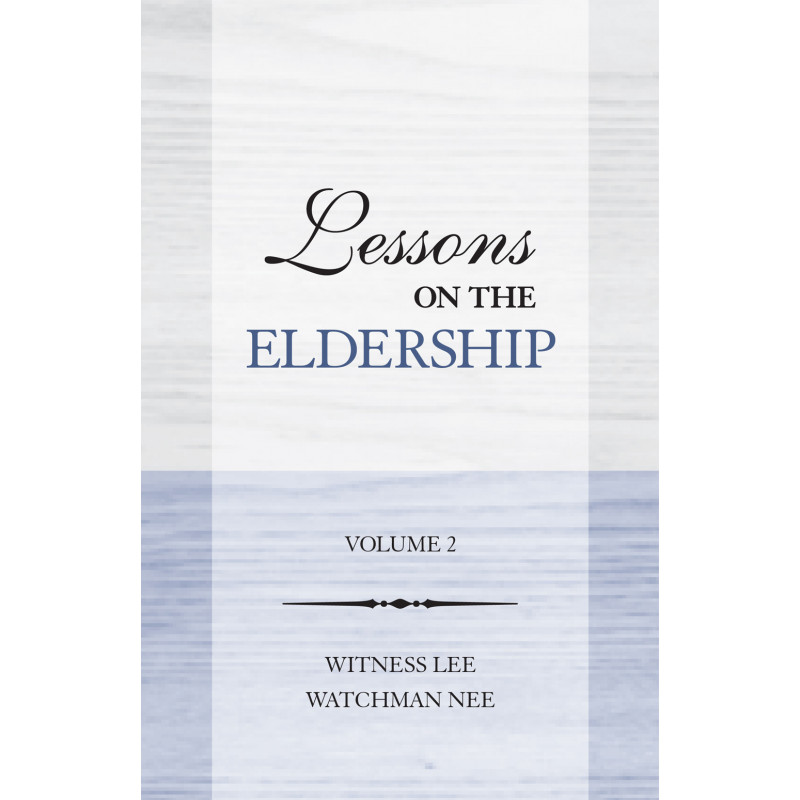 Lessons on the Eldership, Vol. 2