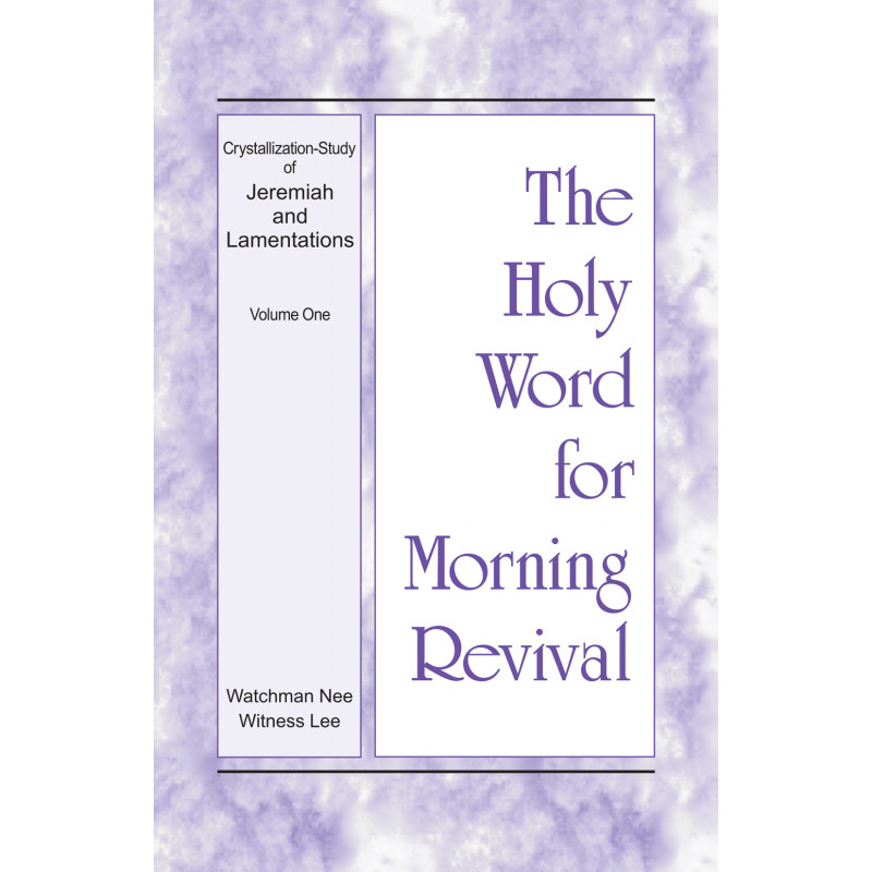 HWMR: Crystallization-study of Jeremiah and Lamentations, vol. 1