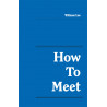 How to Meet