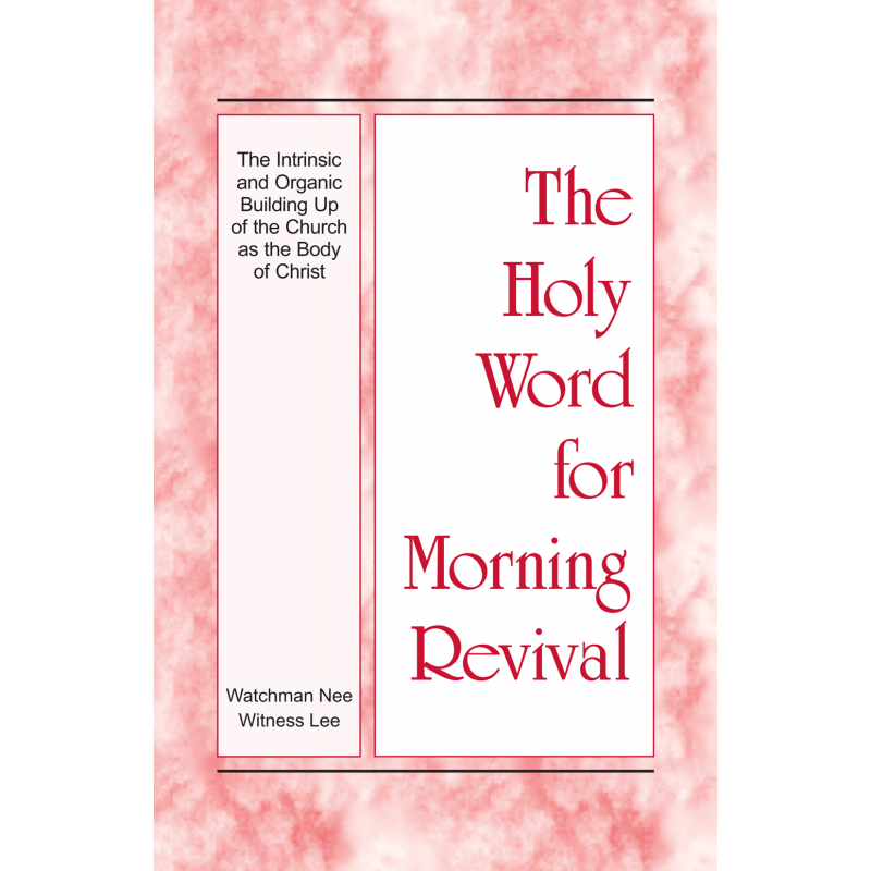 HWMR: Intrinsic and Organic Building Up of the Church as the Body of Christ, The