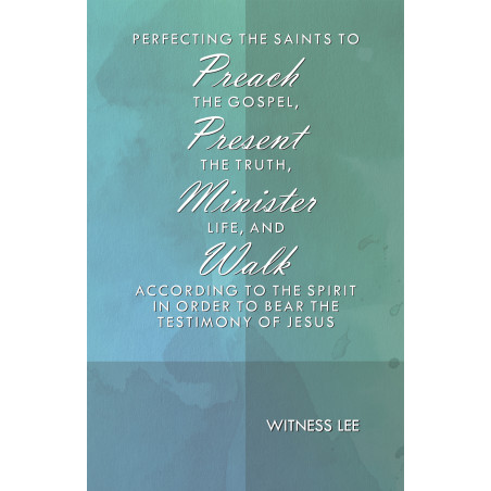 Perfecting the Saints to Preach the Gospel, Present the Truth, Minister Life, and Walk According to the Spirit in Order
