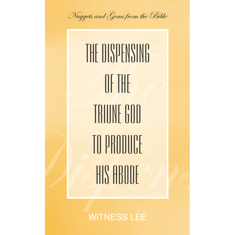Dispensing of the Triune God to Produce His Abode, The (50-pack)