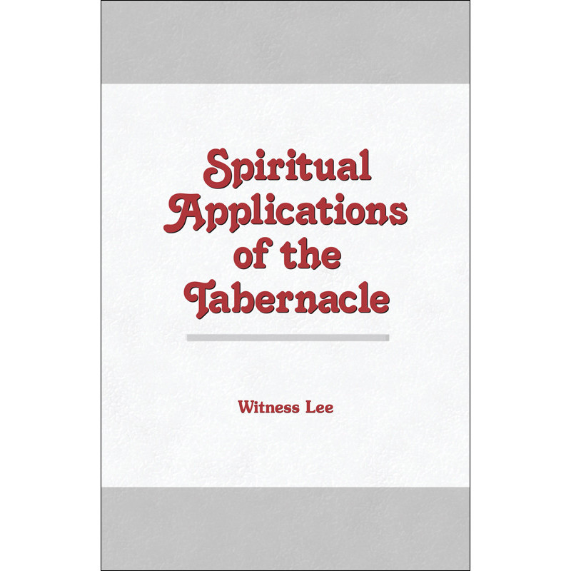 Spiritual Applications of the Tabernacle