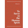 To Serve in the Human Spirit