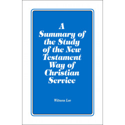 Summary of the Study of the New Testament Way of Christian Service, A