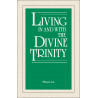Living in and with the Divine Trinity