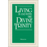 Living in and with the Divine Trinity