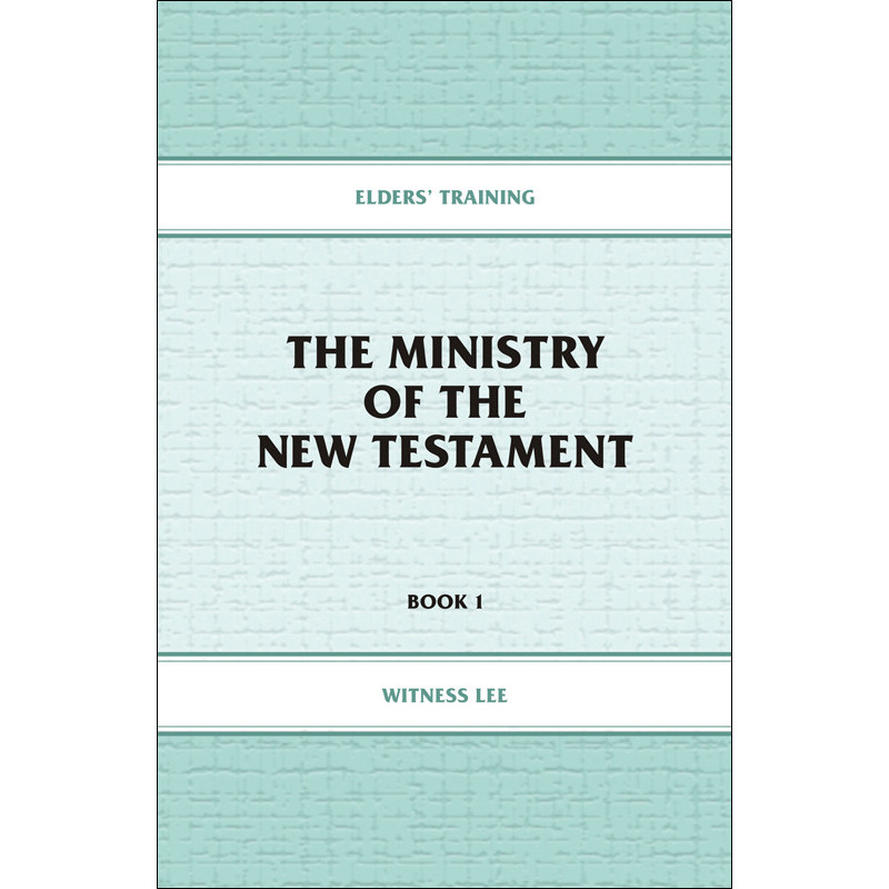 Elders' Training, Book 01: The Ministry of the New Testament
