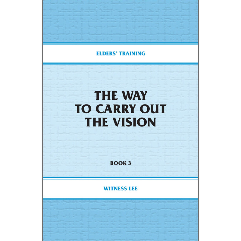 Elders' Training, Book 03: The Way to Carry Out the Vision